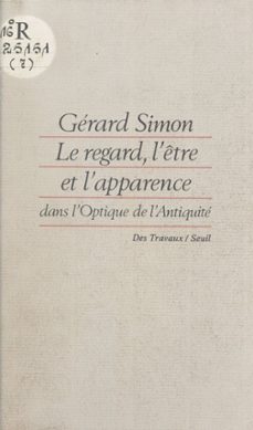 le regard, l'etre et l'apparence dans l'optique de l'antiquite (ebook)-gerard simon-9791036902253