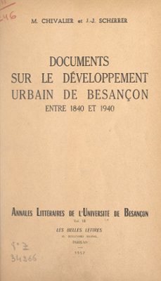 documents sur le developpement urbain de besançon entre 1840 et 1940 (ebook)-michel chevalier-jean jacques scherrer-9791041040353