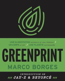 greenprint - une alimentation naturelle et 100% vegetale, un corps au top, une planète sauvegardee (ebook)-marco borges-9791097160753
