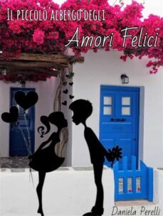 il piccolo albergo degli amori felici (ebook)-9791222023953