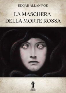 la maschera della morte rossa (ebook)-edgar allan poe-9791255042853