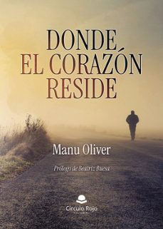donde el corazón reside-manu oliver-9791370163853