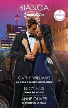 la chica a la que nunca miró - amor en moscú - el precio de la fama (ebook)-cathy williams-lucy ellis-anne oliver-9791370170653