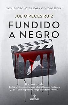fundido a negro (premio de novela ateneo joven de sevilla 2025)-julio peces ruiz-9791370200053