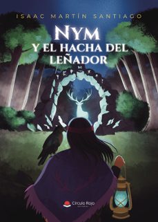nym y el hacha del leñador-isaac martin santiago-9791370350253