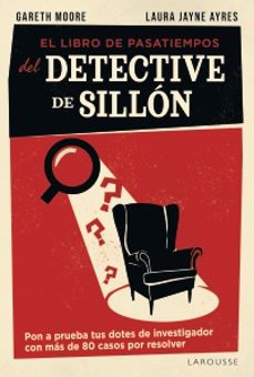 el libro de pasatiempos del detective de sillon-gareth moore-laura jayne ayres-9791387520953