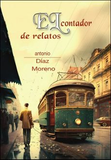 el contador de relatos-antonio diaz moreno-9791387643553