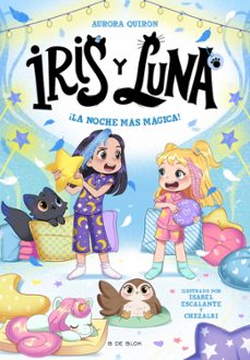 iris y luna: cuidadoras de cachorritos magicos 5 - ¡la noche mas magica!-aurora quiron-9791387695453