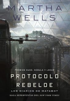 los diarios de matabot: protocolo rebelde-martha wells-9791387711153