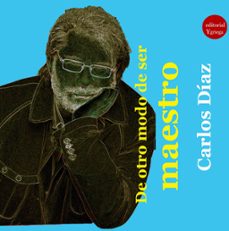 de otro modo de ser maestro (ebook)-carlos diaz hernandez-9791387734053
