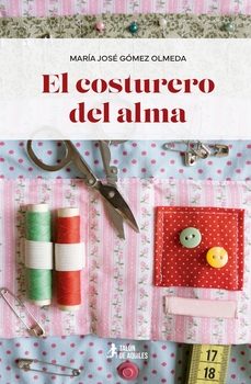 el costurero del alma-maria jose gomez olmeda-9791387999353