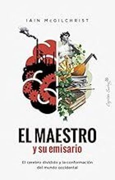 el maestro y su emisario (ebook)-iain mcgilchrist-9791399030341