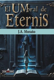 el umbral de eternis-j. a. moraño-9791399051353