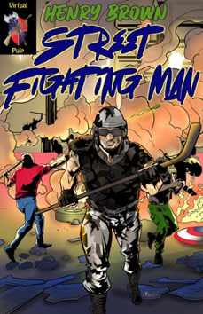 street fighting man (ebook)-henry brown-9798215473153