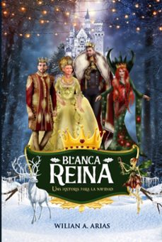 blanca reina.  una historia para la navidad. (ebook)-wilian arias-9798215998953