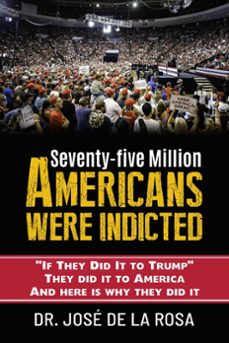 if they did it to trump they did it to america and here is why they did it (ebook)-jose de la rosa-9798223184553
