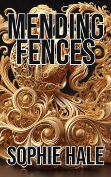 mending fences (ebook)-sophie hale-9798227089953