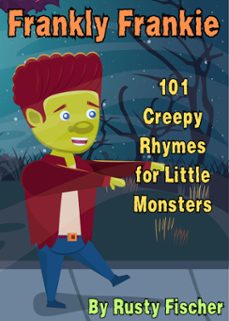 frankly frankie: 101 creepy rhymes for little monsters (ebook)-rusty fischer-9798227419453