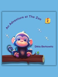an adventure at the zoo - 2-dikla berkowitz-9798227497253
