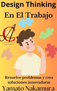 design thinking en el trabajo: resuelve problemas y crea soluciones innovadoras (ebook)-yamato nakamura-9798227764553