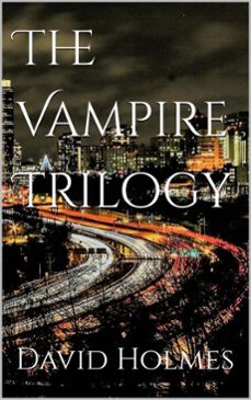 the vampire trilogy (ebook)-david holmes-9798231463053