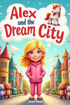 alex and the dream city (ebook)-jane pane-9798231829453