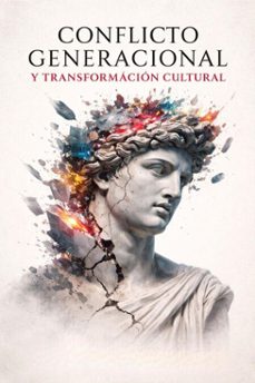 conflicto generacional y transformacion cultural (ebook)-juan a. pena-9798232083953