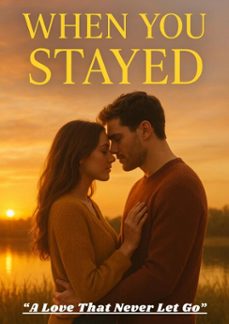 when you stayed (ebook)-mikail taş-9798232144753
