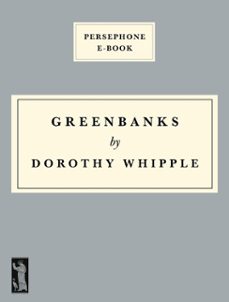 greenbanks (ebook)-dorothy whipple-9798232232153