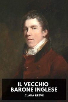 il vecchio barone inglese (ebook)-clara reeve-9798232493653