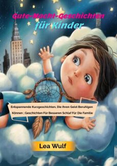 gute-nacht-geschichten fur kinder: entspannende kurzgeschichten, die ihren geist beruhigen konnen ; geschichten fur besseren schlaf fur die familie (ebook)-lea wulf-9798232598853