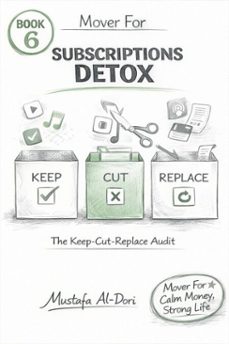 mover for subscriptions detox: the keep-cut-replace audit (ebook)-mustafa al-dori-9798233038853