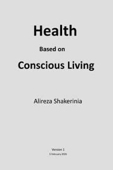 health based on conscious living (ebook)-alireza shakerinia-9798233563553