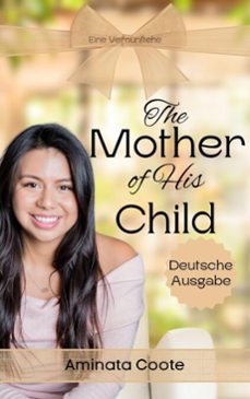 the mother of his child: eine vernunftehe (ebook)-aminata coote-9798233732553