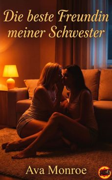 die beste freundin meiner schwester (ebook)-ava monroe-9798233884153