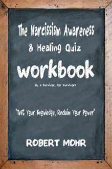 the narcissism awareness &amp; healing quiz workbook (ebook)-robert mohr-9798233949753