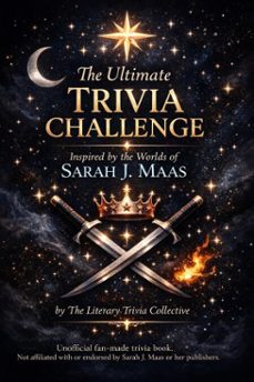 the ultimate trivia challenge inspired by the worlds of sarah j. maas (ebook)-the literary trivia collective-9798233951053