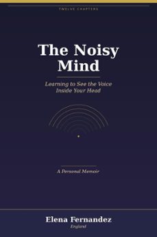 the noisy mind (ebook)-elena fernandez-9798235233553