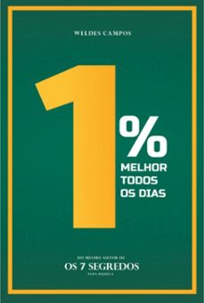 1% melhor todos os dias (ebook)-weldes campos-9798865255253