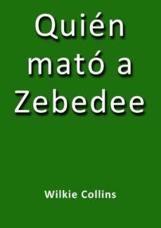 quien mato a zebedee (ebook)-j. borja-wilkie collins-cdlap00000153