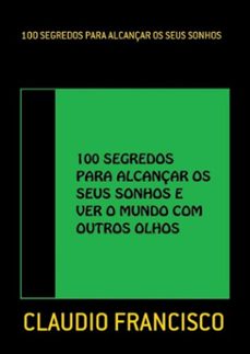 100 segredos para alcançar os seus sonhos (ebook)-claudio francisco-3410001195563
