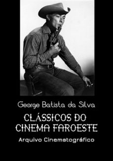 classicos do cinema faroeste (ebook)-george batista da silva-3410003084063