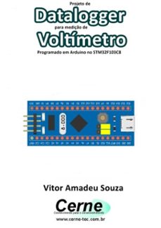 projeto de datalogger para mediço de voltimetro programado em arduino no stm32f103c8 (ebook)-vitor amadeu souza-3410003420663