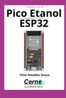 medindo o valor de pico etanol programado em arduino esp32 (ebook)-vitor amadeu souza-3410005099263