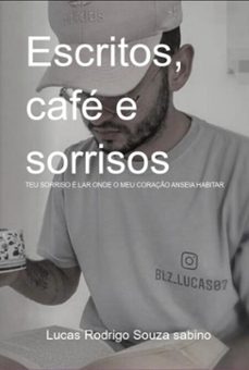 escritos, cafe e sorrisos (ebook)-lucas rodrigo souza sabino-3410005571363