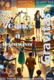 70 anos a desenvolver gravitas (ebook)-professor doutor fernando antonio dal piero-3410006830063