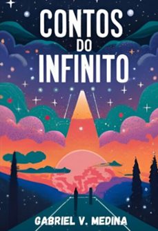 contos do infinito - capa dura colorido (ebook)-gabriel vermeule medina-3410006969763