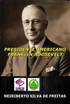 presidente americano franklin roosevelt (ebook)-silva freitas de neiriberto-3410007245163