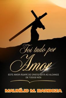 foi tudo por amor (ebook)-maurílio moura barboza-3410008492863