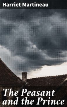 the peasant and the prince (ebook)-harriet martineau-4064066193263